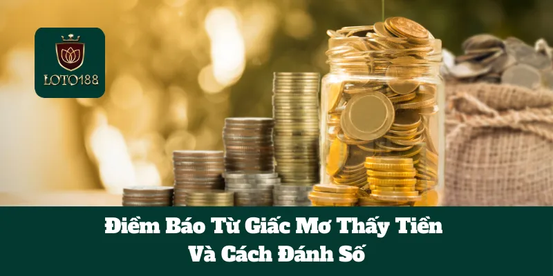 Nằm Mơ Thấy Tiền Đánh Con Gì Và Điềm Báo Liên Quan 6 Nằm Mơ Thấy Tiền Đánh Con Gì Và Điềm Báo Liên Quan